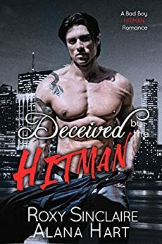 Deceived by the Hitman by Alana Hart, Roxy Sinclaire