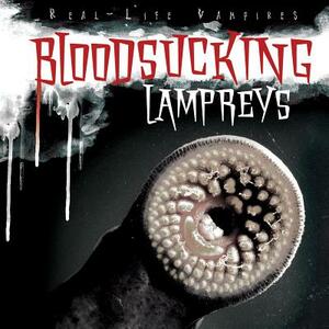 Bloodsucking Lampreys by Ryan Nagelhout
