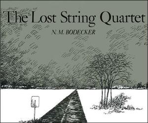 The Lost String Quartet by N. M. Bodecker