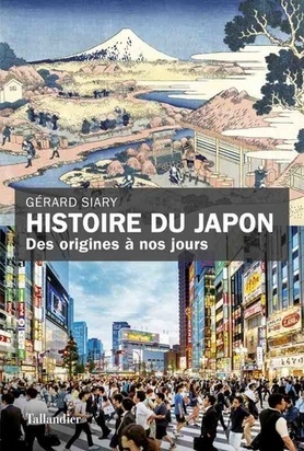 Histoire du japon - Des origines à nos jours  by Gérard Siary