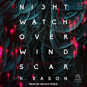 Nightwatch Over Windscar by K. Eason