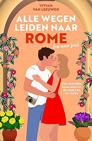 Alle wegen leiden naar Rome by Vivian van Leeuwen, Vivian van Leeuwen