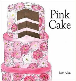 Pink Cake by Ruth Allen