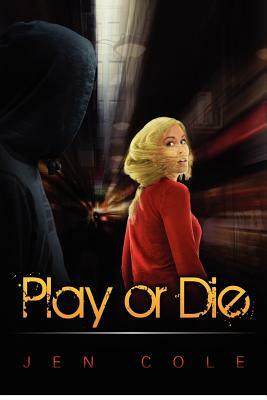 Play or Die by Jen Cole