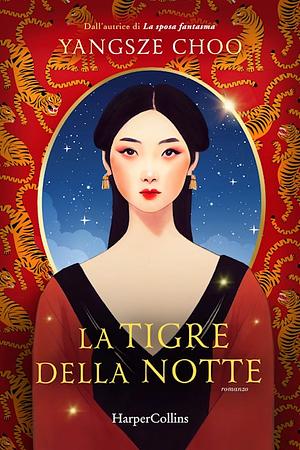 La tigre della notte by Yangsze Choo