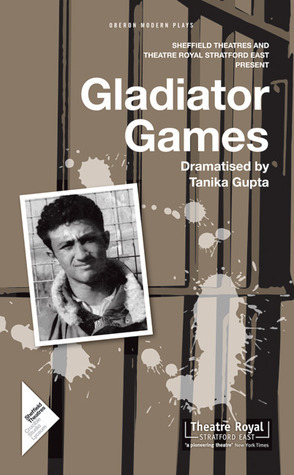 Gladiator Games by Tanika Gupta