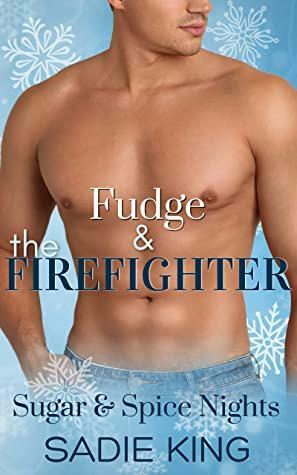 Fudge and the Firefighter by Sadie King