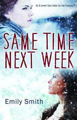 Same Time Next Week by Emily Smith