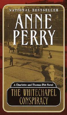 The Whitechapel Conspiracy by Anne Perry
