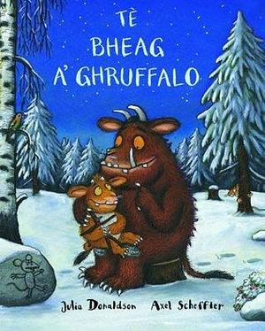 Tè bheag a' ghruffalo by Tormod Caimbeul, Julia Donaldson