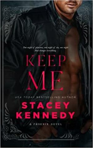 Keep Me by Stacey Kennedy