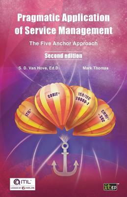 Pragmatic Application of Service Management: The Five Anchor Approach by Suzanne Van Hove, Mark Thomas