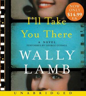I'll Take You There by Wally Lamb