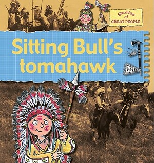 Sitting Bull's Tomahawk by Gerry Foster Bailey