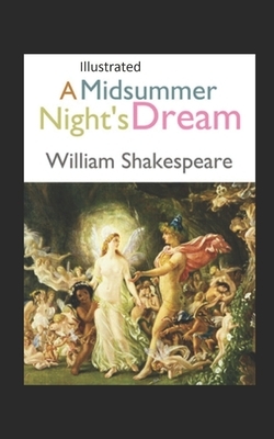 A Midsummer Night's Dream Illustrated by William Shakespeare