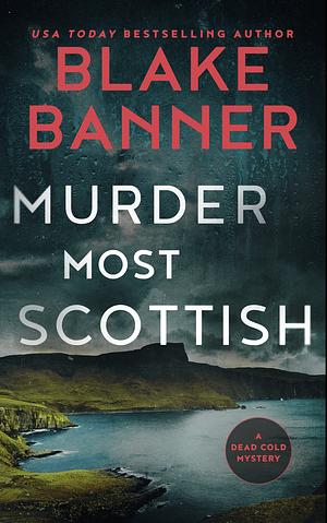 Murder Most Scottish by Blake Banner