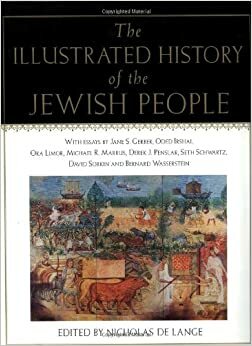 The Illustrated History of the Jewish People by Nicholas de Lange