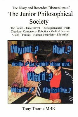 The Junior Philosophical Society by Tony Thorne Mbe