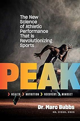 Peak: The New Science of Athletic Performance That is Revolutionizing Sports by Marc Bubbs