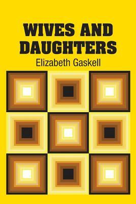 Wives and Daughters by Elizabeth Gaskell