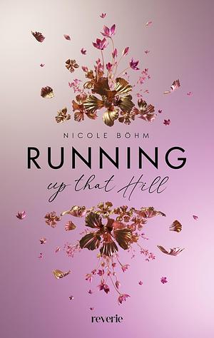 Running up that Hill by Nicole Böhm