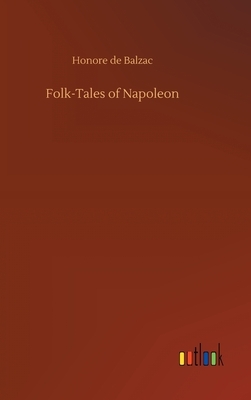 Folk-Tales of Napoleon by Honoré de Balzac