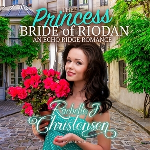 The Princess Bride of Riodan by Rachelle J. Christensen