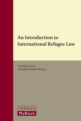 An Introduction to International Refugee Law by 