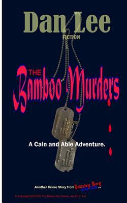 The Bamboo Murders: Cain & Able Mystery by Dan Lee