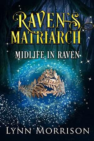 Raven's Matriarch by Lynn Morrison