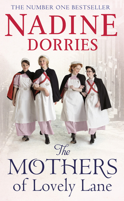 The Mothers of Lovely Lane by Nadine Dorries