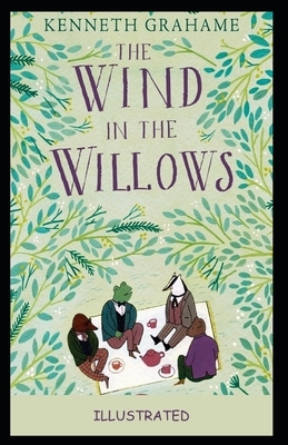 The Wind in the Willows Illustrated by Kenneth Grahame