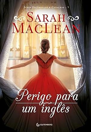 Perigo Para Um Inglês by Sarah MacLean