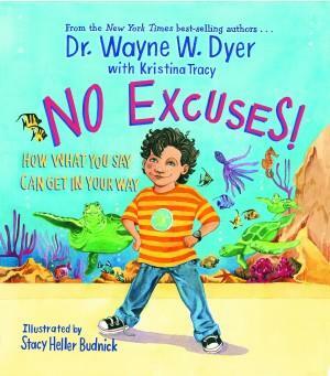 No Excuses! by Wayne W. Dyer, Kristina Tracy