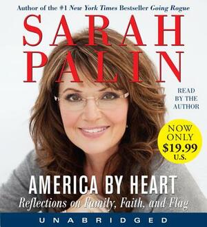 America by Heart: Reflections on Family, Faith, and Flag by Sarah Palin