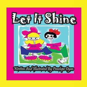 Let It Shine by Penelope Dyan