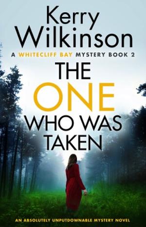 The One Who Was Taken by Kerry Wilkinson