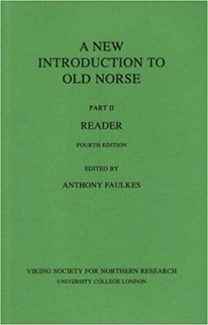 A New Introduction to Old Norse: Reader by Anthony Faulkes