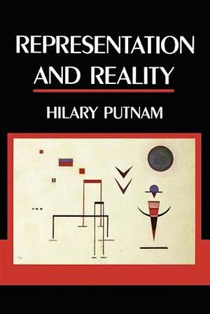 Representation and Reality by Hilary Putnam