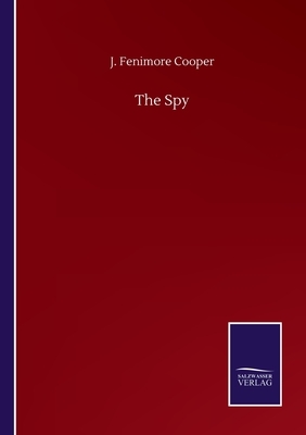 The Spy by J. Fenimore Cooper