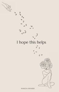 I Hope This Helps by Nakeia Homer