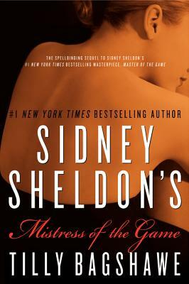 Sidney Sheldon's Mistress of the Game by Sidney Sheldon, Tilly Bagshawe