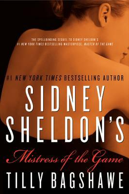 Sidney Sheldon's Mistress of the Game by Tilly Bagshawe, Sidney Sheldon