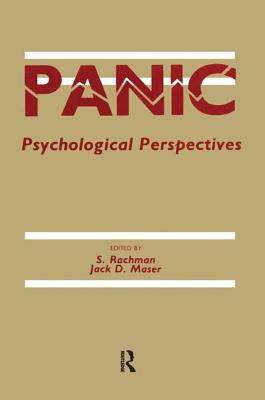 Panic: Psychological Perspectives by S. Rachman, Jack D. Maser