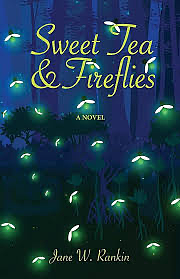Sweet Tea and Fireflies by W. Rankin, Jane