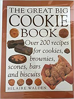 The Great Big Cookie Book by Hilaire Walden