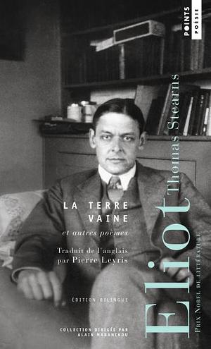 La Terre vaine et autres poèmes by T.S. Eliot