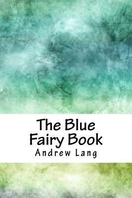 The Blue Fairy Book by Andrew Lang