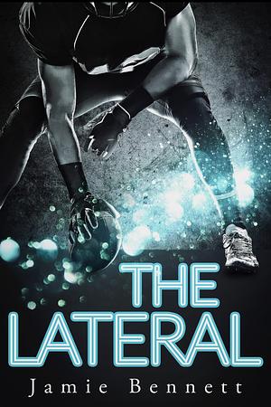 The Lateral by Jamie Bennett