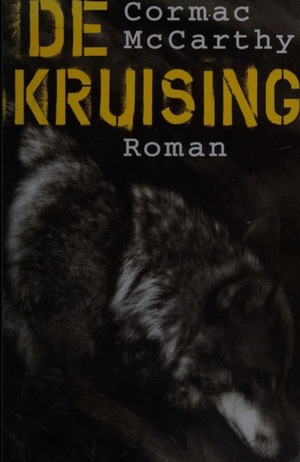 De kruising by Cormac McCarthy